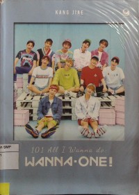 101 All I Wanna do: Wanna-One!