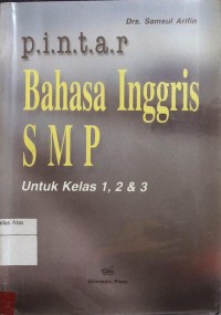 Pintar Bahasa Inggris SMP Untuk Kelas 1,2 & 3