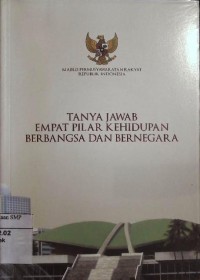 Tanya Jawab Empat Pilar Kehidupan Berbangsa Dan Bernegara