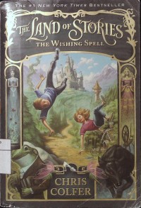 The Land of Stories #1 : The Wishing Spell