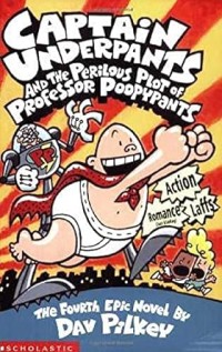 Captain Underpants and The Perilous Plot of Professor Poopypants