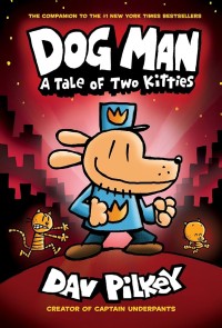 Dog Man a Tale of Two Kitties