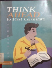 Think Ahead to First Certificate