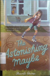 The astonishing maybe