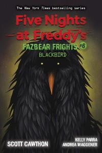 Image of Five Nights at Freddy?s Fazbear Frights #6: Blackbird
