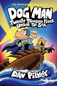 Dog Man #11: twenty thousand fleas under the sea