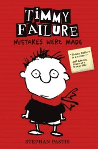 Image of Timmy Failure #1 : Mistakes Were Made