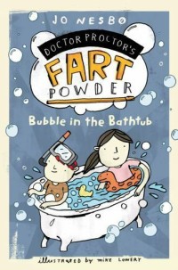 Doctor Proctor's Fart Powder : Bubble in the Bathtub