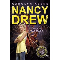 Secret Sabotage; Nancy drew girl detective