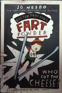 Doctor Proctor's Fart Powder : Who Cut The Cheese?