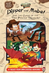 Dipper and Mabel : And The Curse of The Time Pirates' Treasure!