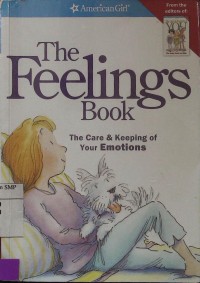 The Feeling Book : The Care & Keeping of Your Emotions