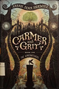 Carmer and Grit #1 : The Wingsnatchers