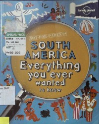 South America Everything you ever wanted to know