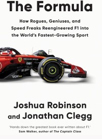 Image of The Formula: How Rogues, Geniuses, and Speed Freaks Reengineered F1 into the World's Fastest-Growing Sport