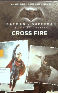 Batman v Superman Dawn of Justice : Cross Fire