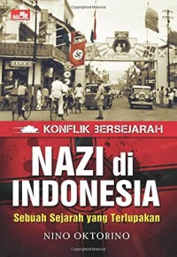 Nazi di Indonesia: Sebuah Sejarah Yang Terlupakan