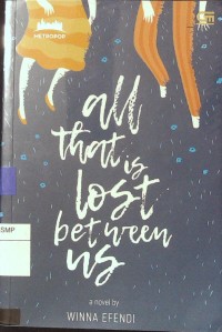 All that is lost between us