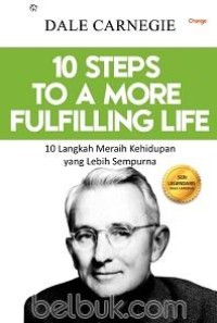 10 Steps To A More Fulfilling Life