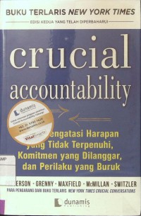 Crucial accountability: cara mengatasi harapan yang tidak terpenuhi, komitmen yang dilanggar, dan perilaku yang buruk