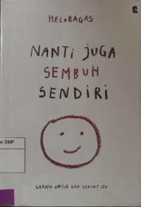 Nanti juga sembuh sendiri