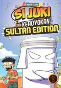 Si Juki Seri Keroyokan Sultan Edtion #8