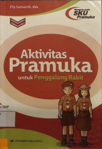 Aktivitas Pramuka Untuk Penggalang Rakit