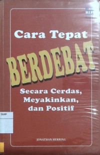 Cara Tepat Berdebat Secara Cerdas, Meyakinkan, dan Positif