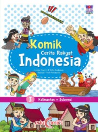 Komik Cerita Rakyat Indonesia #3 : Kalimantan & Sulawesi