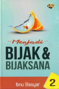 Menjadi Bijak & Bijaksana #2