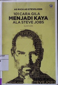 As Rich As Steve Jobs: 101 Cara Gila Menjadi Kaya Ala Steve Jobs