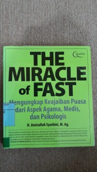 The Miracle of Fast: Mengungkap Keajaiban Puasa dari Aspek Agama, Medis, danPsikologi