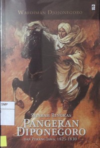 Sejarah ringkas pangeran diponegoro dan perang Jawa, 1825-1830