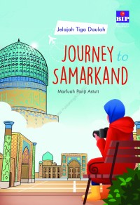 Jelajah Tiga Daulah: Journey To Samarkand