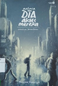 Antara Dia Aku dan Mereka