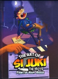 The Art Of Si Juki The Movie Panitia Hari Akhir