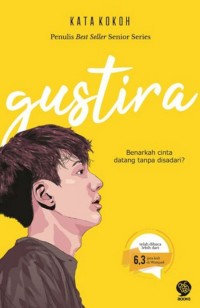 Gustira : Benarkah cinta datang tanpa disadari?