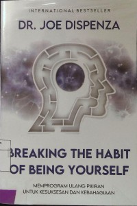 Breaking the habit of being yourself