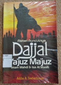 Misteri Munculnya Dajjal Ya'juz Ma'juz, Imam Mahdi, dan Isa Al masih