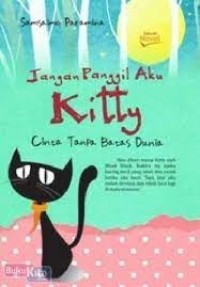 Jangan Panggil Aku Kitty : Cinta Tanpa Batas Dunia