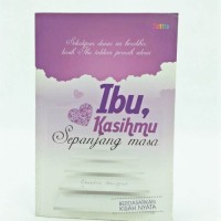 Ibu, kasihmu sepanjang masa