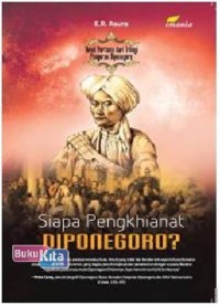 Siapa Pengkhianat Diponegoro?