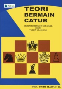 Image of Teori Bermain Catur: Sistem Pembukaan Sepanyol Serta Varian Utamanya