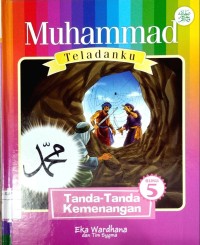 Image of Muhammad teladanku #5: tanda-tanda kemenangan