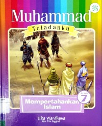 Image of Muhammad teladanku #7: mempertahankan islam