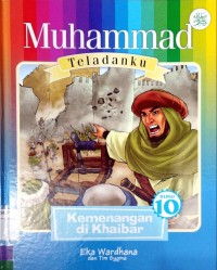 Image of Muhammad teladanku #10: kemenangan di Khaibar