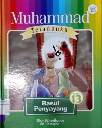 Image of Muhammad teladanku #13: rasul penyayang