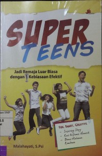 Super Teens: jadi Remaja Luar Biasa dengan Kebiasaan Efektif