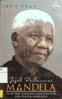 Jejak Perlawanan Mandela