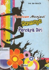 Panduan Menjadi Remaja Percaya Diri